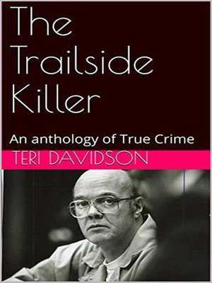 cover image of The Trailside Killer an Anthology of True Crime